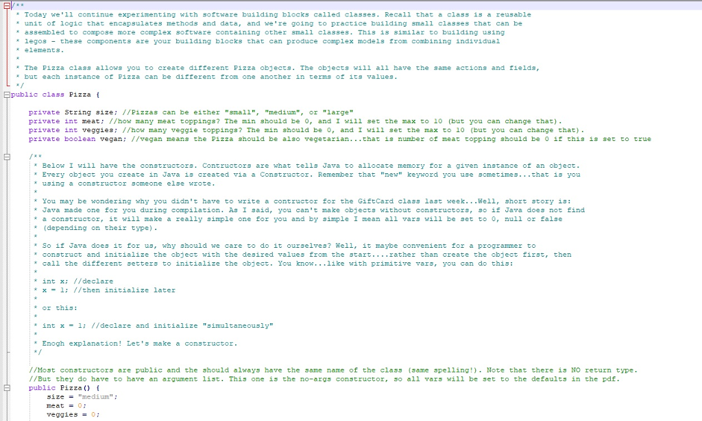 Write a class called Pizza. java and another class called Pizzaria.java with