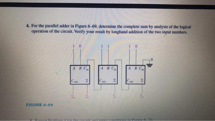  Need help answering question for logic design. 4For the parallel adder
