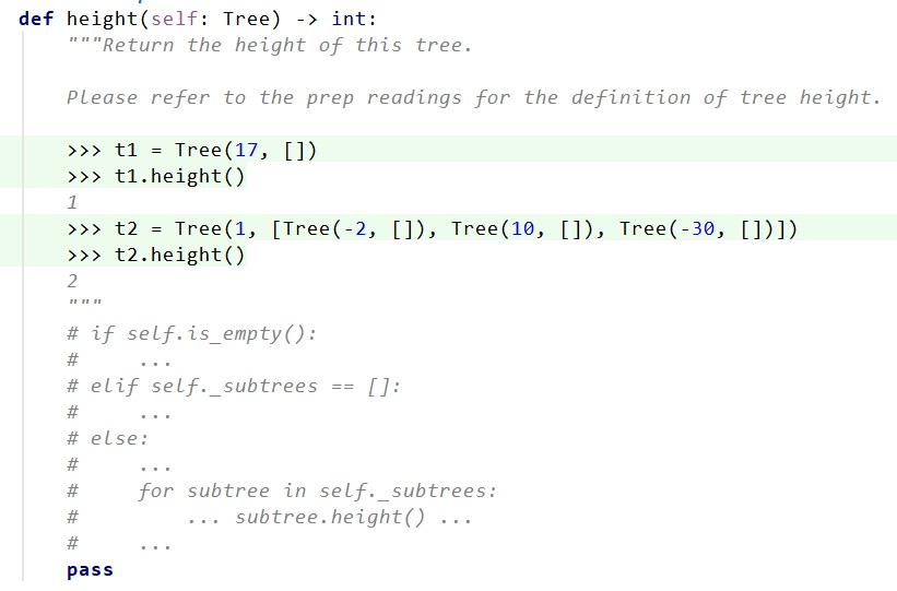 IT IS PYTHON LANGUAGE def height(self: Tree) -> int: """Return the height
