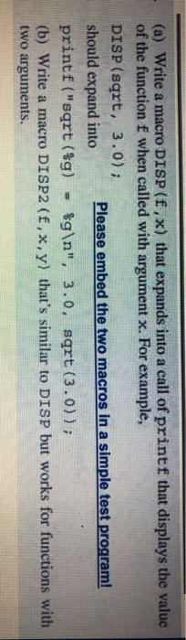  (a) Write a macro DISP(f, x) that expands into a call