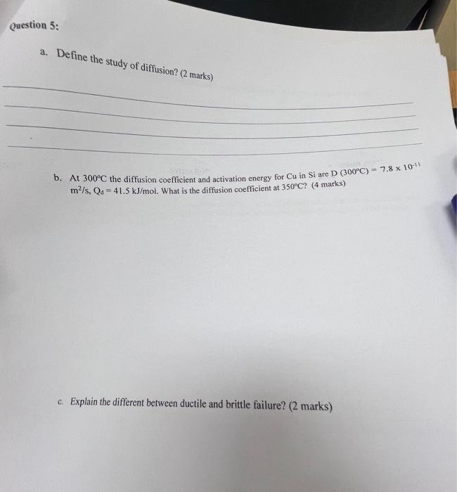  a. Define the study of diffusion? ( 2 marks) b. At