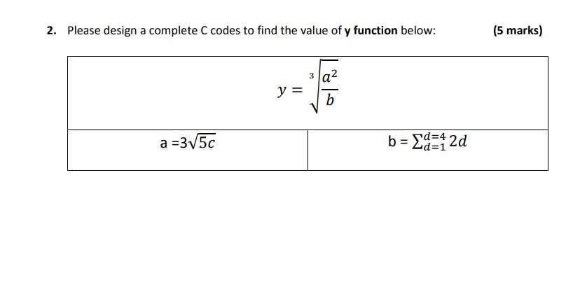  2. Please design a complete C codes to find the value