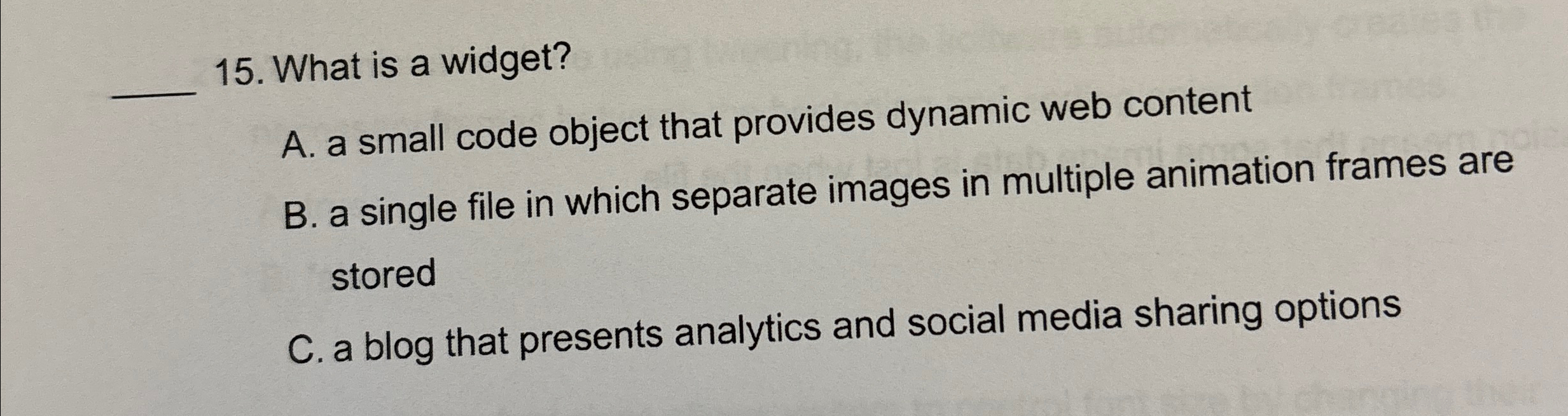  What is a widget? A. a small code object that provides