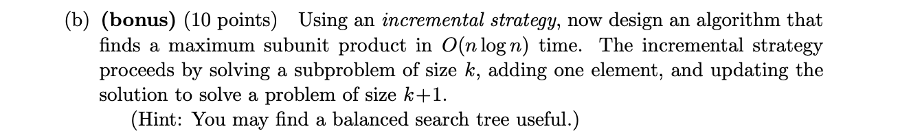 of positive real numbers, a maximum subunit product is a subarray Ai