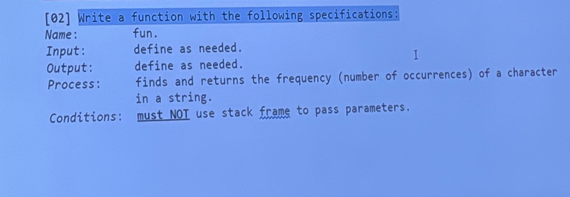  [02] Write a function with the following specifications: Name: fun. Input: