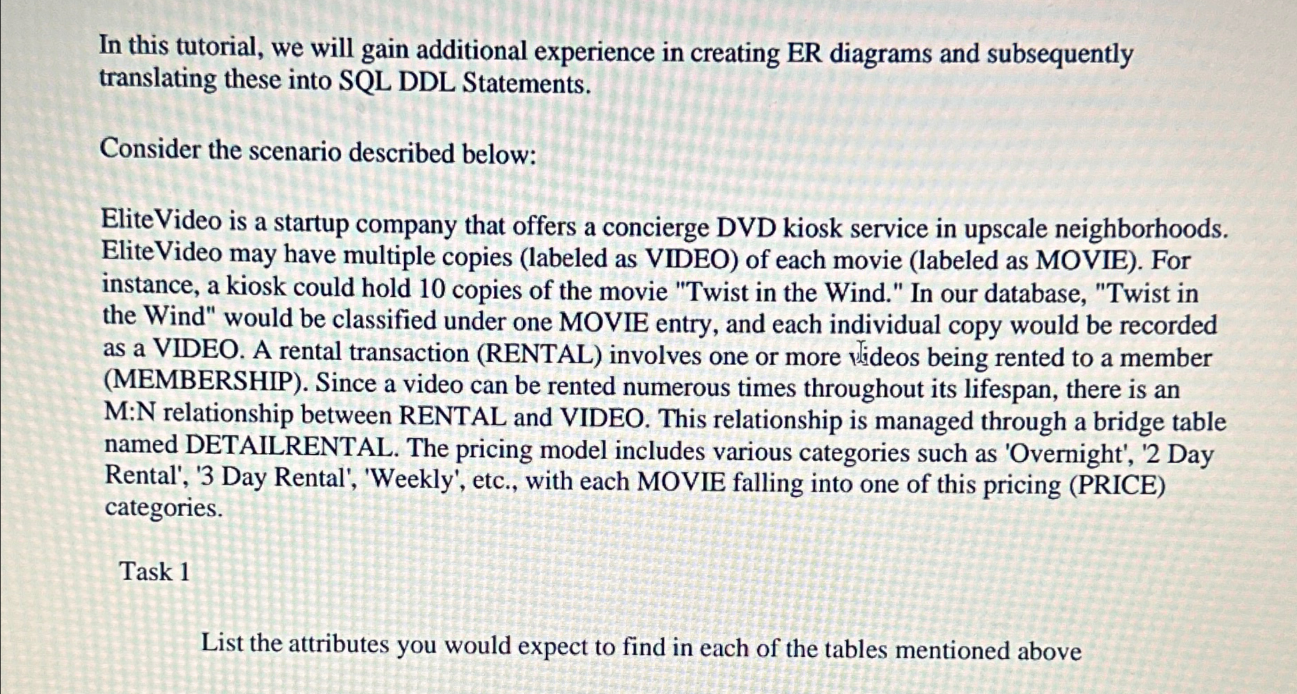  In this tutorial, we will gain additional experience in creating ER