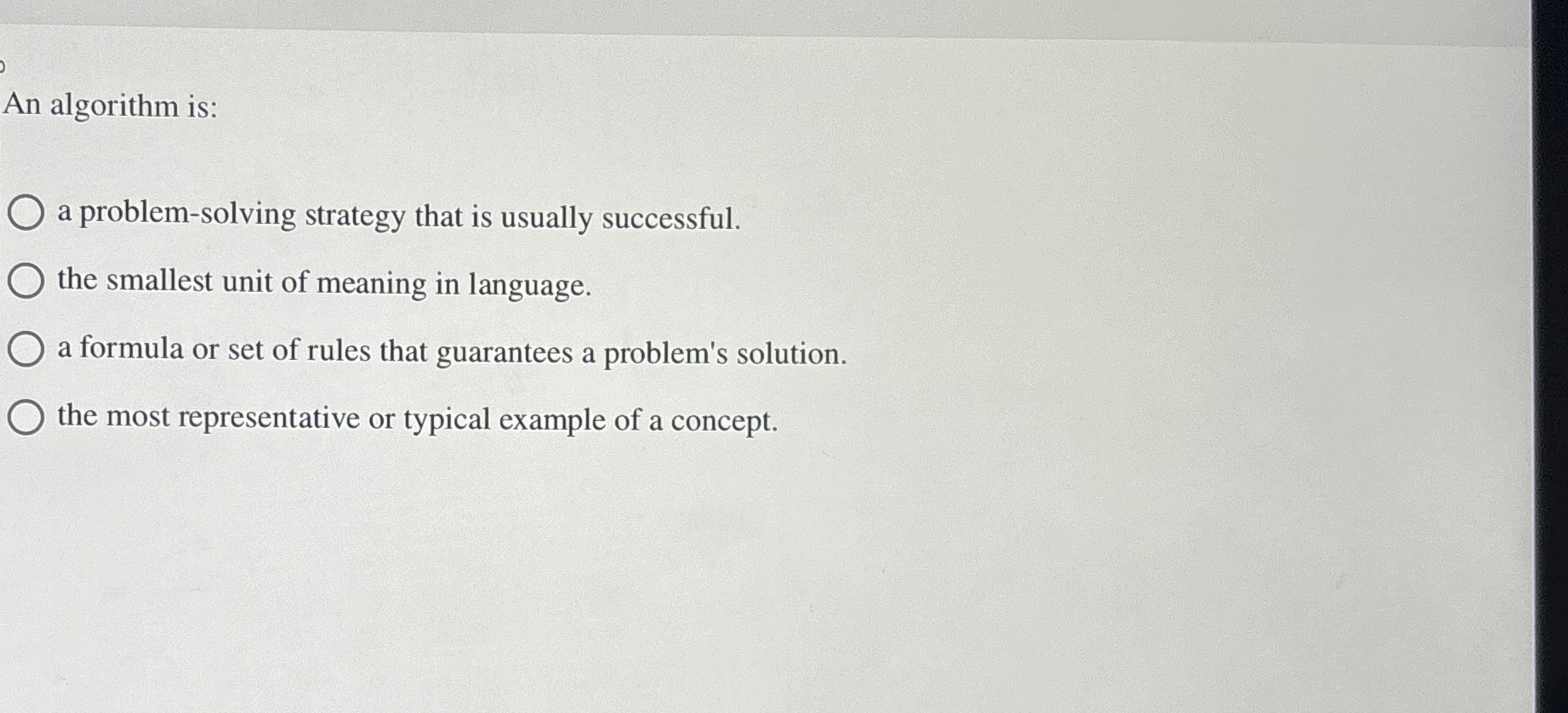  An algorithm is: a problem-solving strategy that is usually successful. the