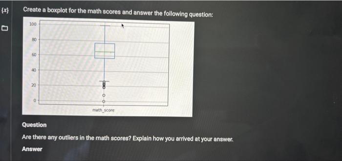  Create a boxplot for the math scores and answer the following