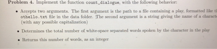 python script Problem 4. Implement the function count_dialogue, with the following behavior: