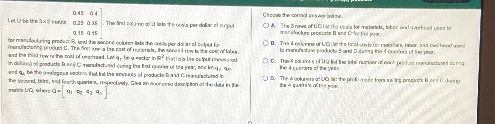  Let U be the 32 matrix [0.450.40.250.350.150.15]. The first column of