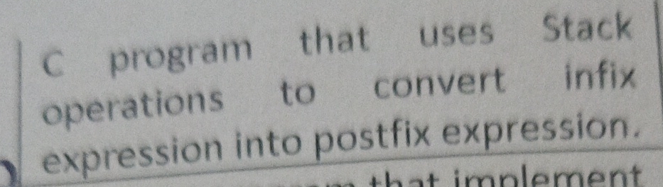  C program that uses Stack operations to convert infix expression into