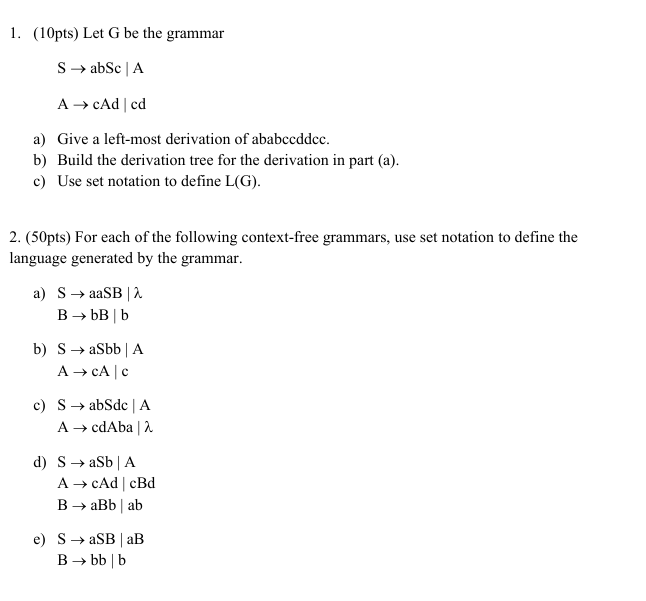  Please Explain your process (10pts) Let G be the grammar SabSc|A