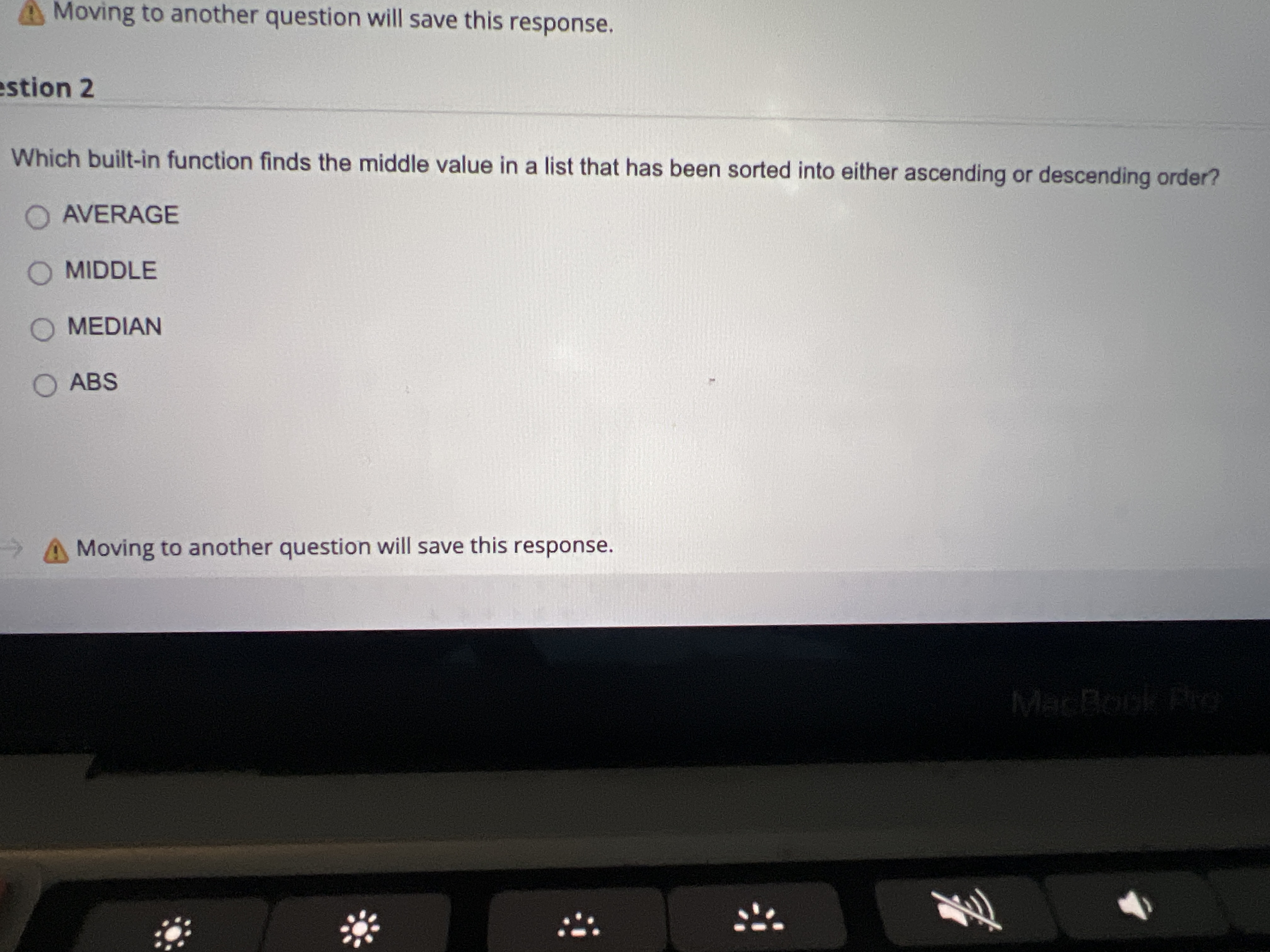  Moving to another question will save this response. stion 2 Which