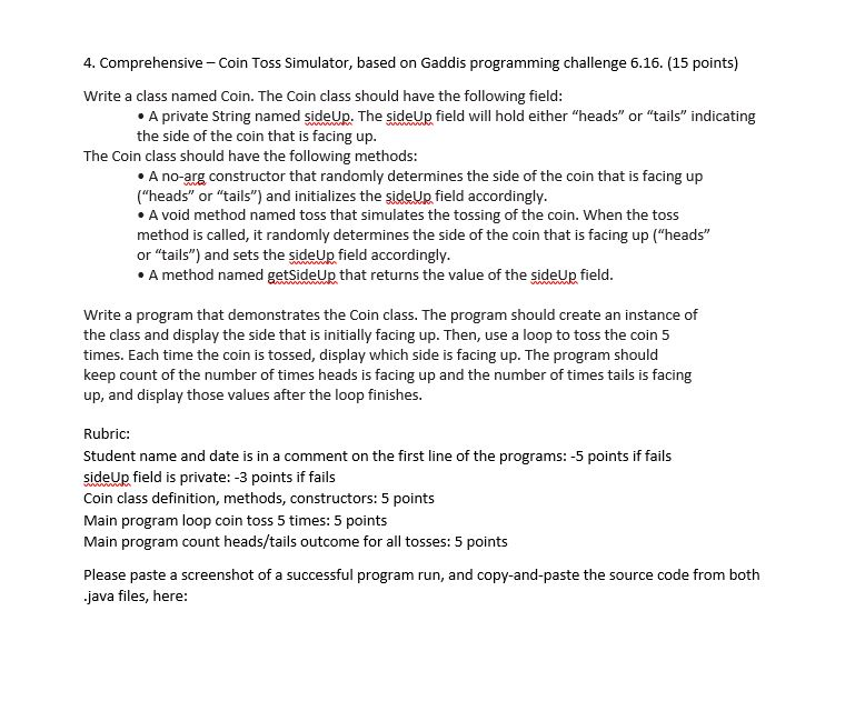language is java. note there should be two files. 4. Comprehensive Coin