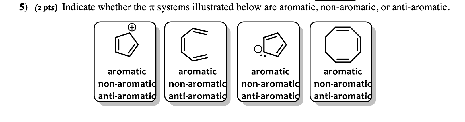  5) ( 2 pts) Indicate whether the systems illustrated below are