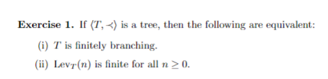 Exercise 1. If (T, 0