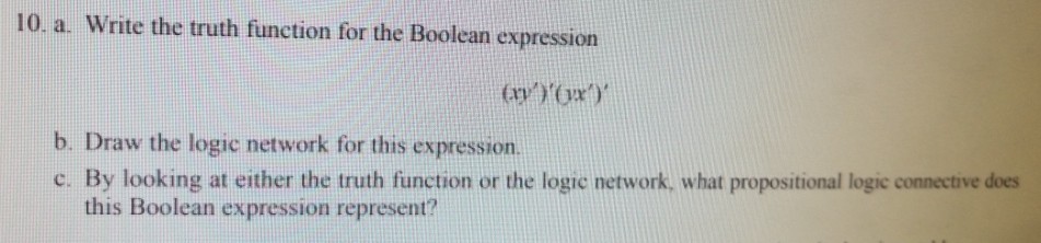 I need more explanation, please help 10. a. Write the truth