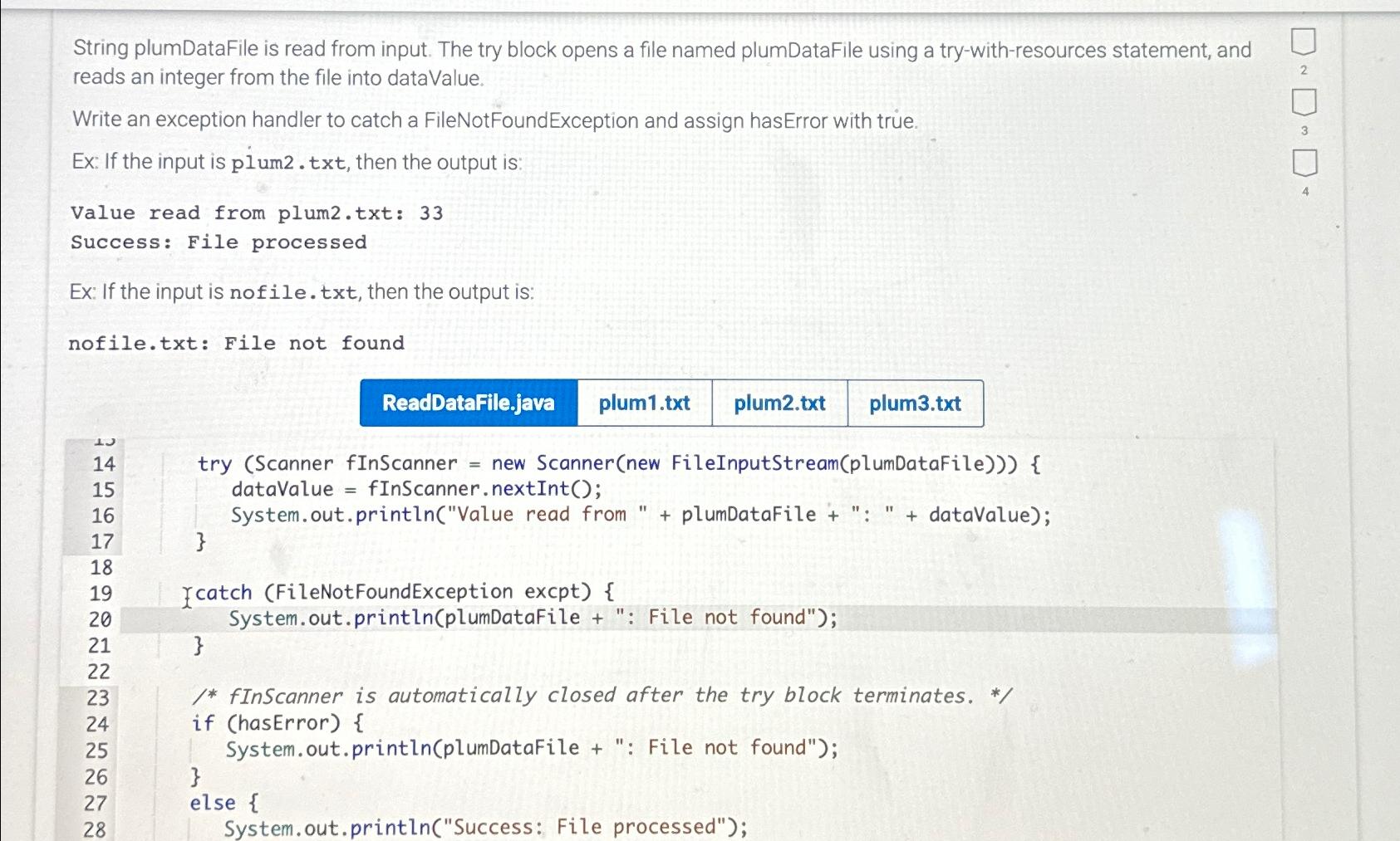  String plumDataFile is read from input. The try block opens a