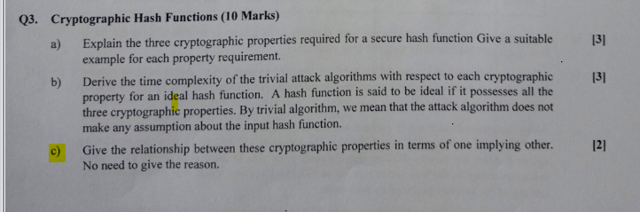  Q3. Cryptographic Hash Functions (10 Marks) a) Explain the three cryptographic