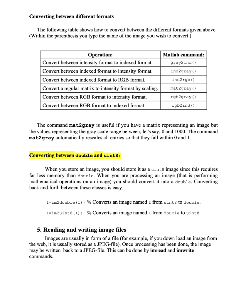 handle images in Matlab. When working with images in Matlab, there are