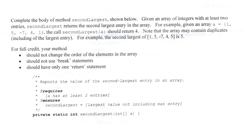  Complete the body of method secondLargest, shown below. Given an array
