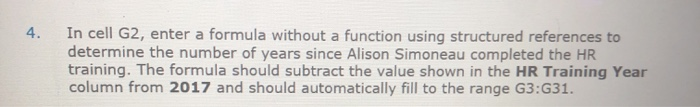  In cell G2, enter a formula without a function using structured