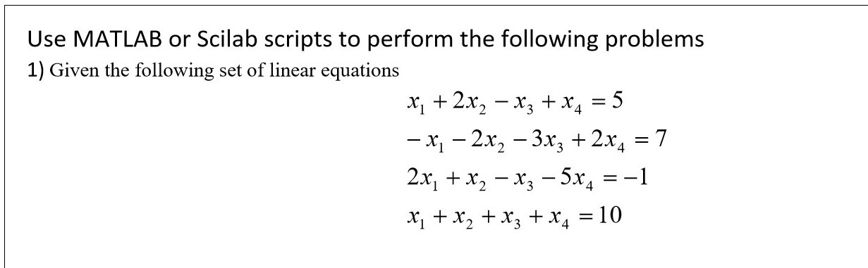 Solve using Gauss Jordan. copy and paste the matlab input and output.