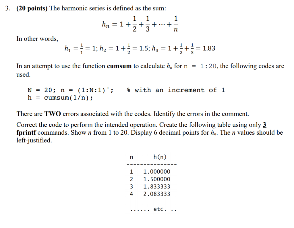 Need help with a MATLAB question. 3. (20 points) The harmonic series