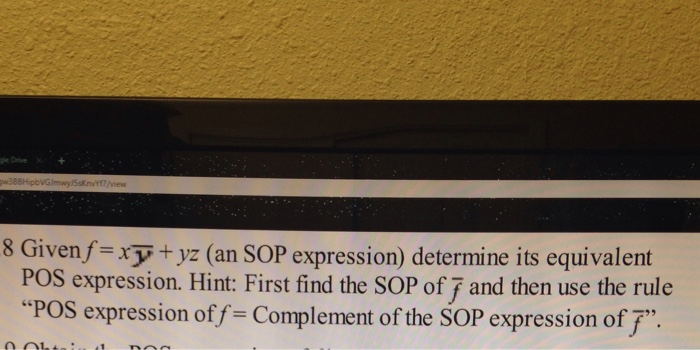  iven/ = POS expression. Hint: +yz (an SOP expression) determine its