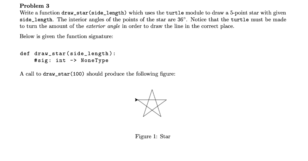 Python Problem 3 Write a function draw_star (side_length) which uses the turtle