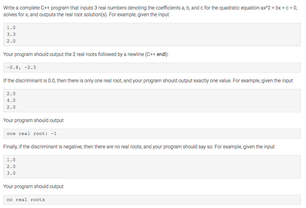  Write a complete C++ program that inputs 3 real numbers denoting