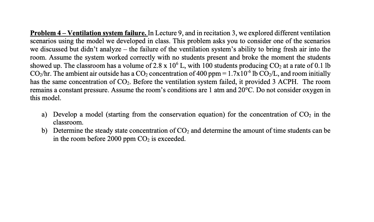  Please solve it mathematically. Problem 4 - Ventilation system failure. In