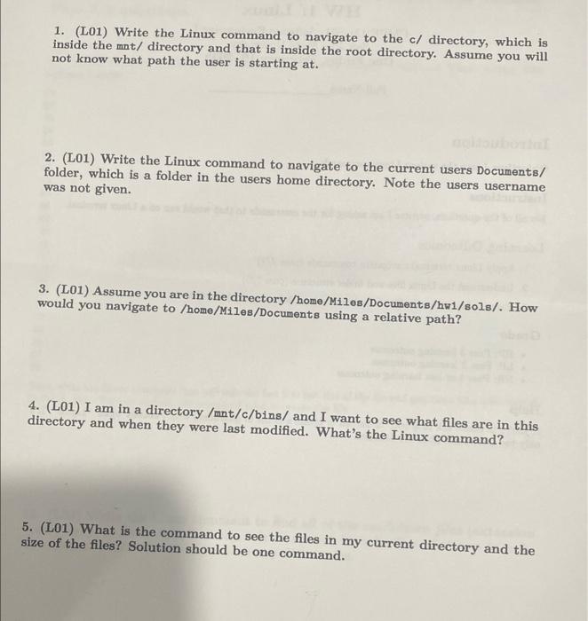 linux commands 1. (L01) Write the Linux command to navigate to the