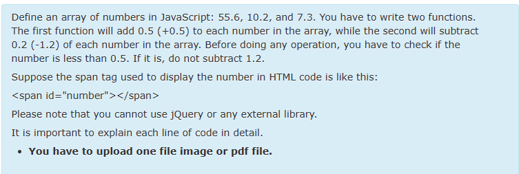  Define an array of numbers in JavaScript: 55.6,10.2, and 7.3. You
