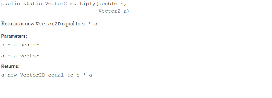private double x; private double y; private String name; public Vector2 multiply