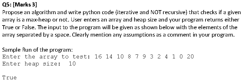  Q5: [Marks 3] Propose an algorithm and write python code (iterative