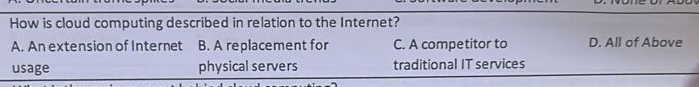  How is cloud computing described in relation to the Internet? A.