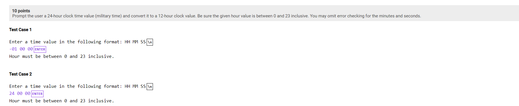 I need this in java pls 10 points Test Case 1 Enter