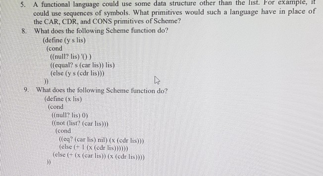 5. A functional language could use some data structure other than