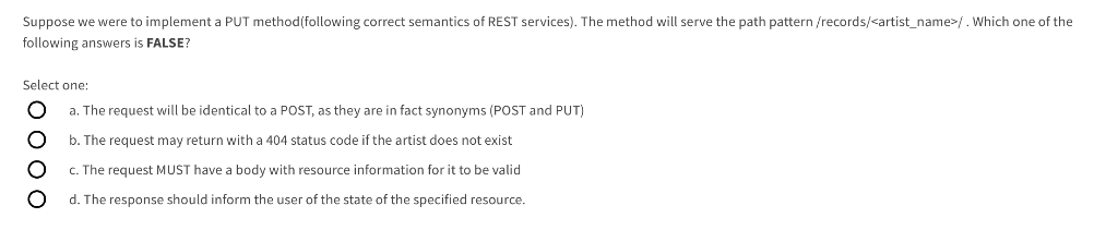 Suppose we were to implement a PUT method following correct semantics