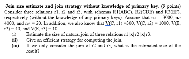  Join size estimate and join strategy without knowledge of primary key.