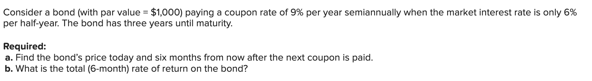  Consider a bond (with par value =$1,000) paying a coupon rate
