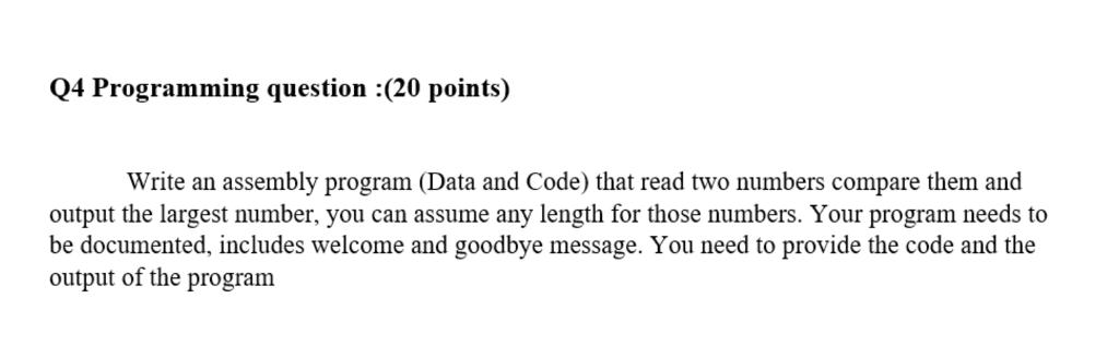 Use Intel x86 code. Q4 Programming question :(20 points) Write an assembly