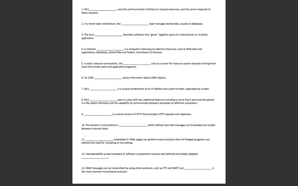 1. A(n) these requests. uses the communication interface to request resources,