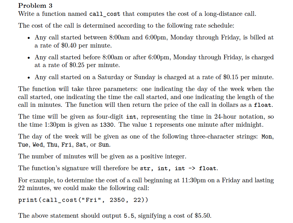  Problem 3 Write a function named call_cost that computes the cost