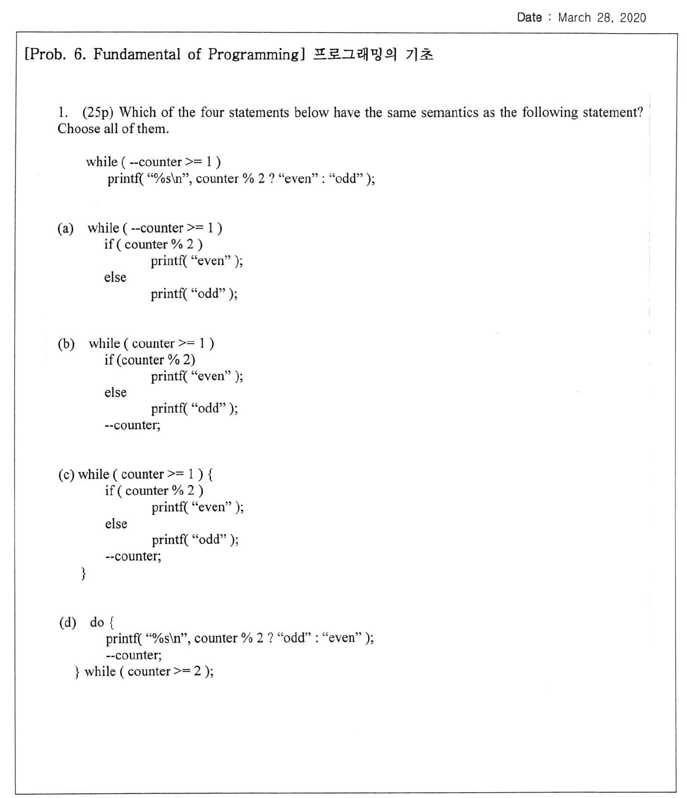  [Prob.6. Fundamental of Programming] (25p) Which of the four statements below