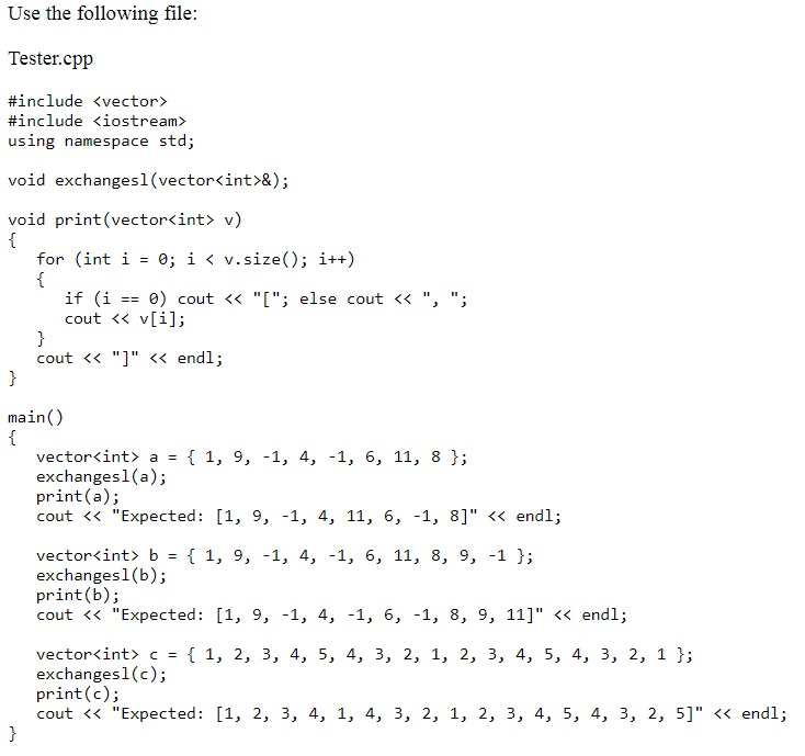 C++ Question Use the following file Tester.cpp #include (vector> #include iostream using