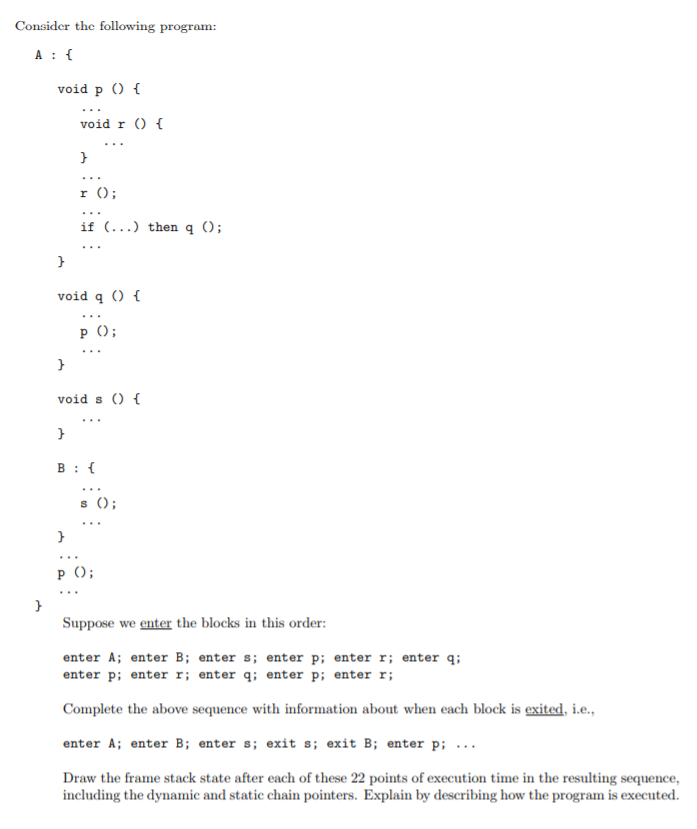  Consider the following program: void p ( void r O if