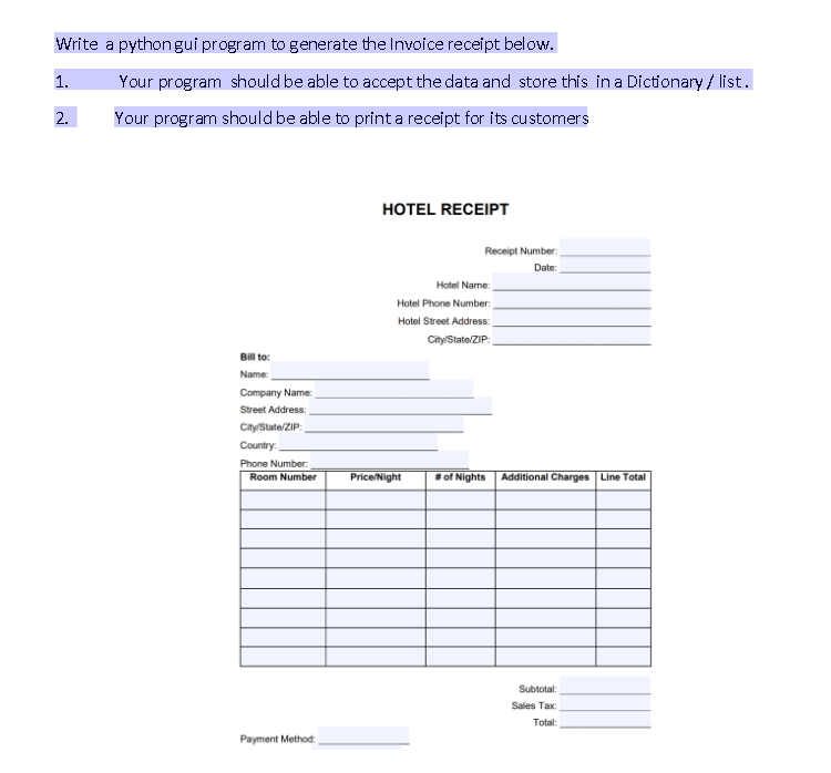  Write a pythongui program to generate the Invoice receipt below. 1.