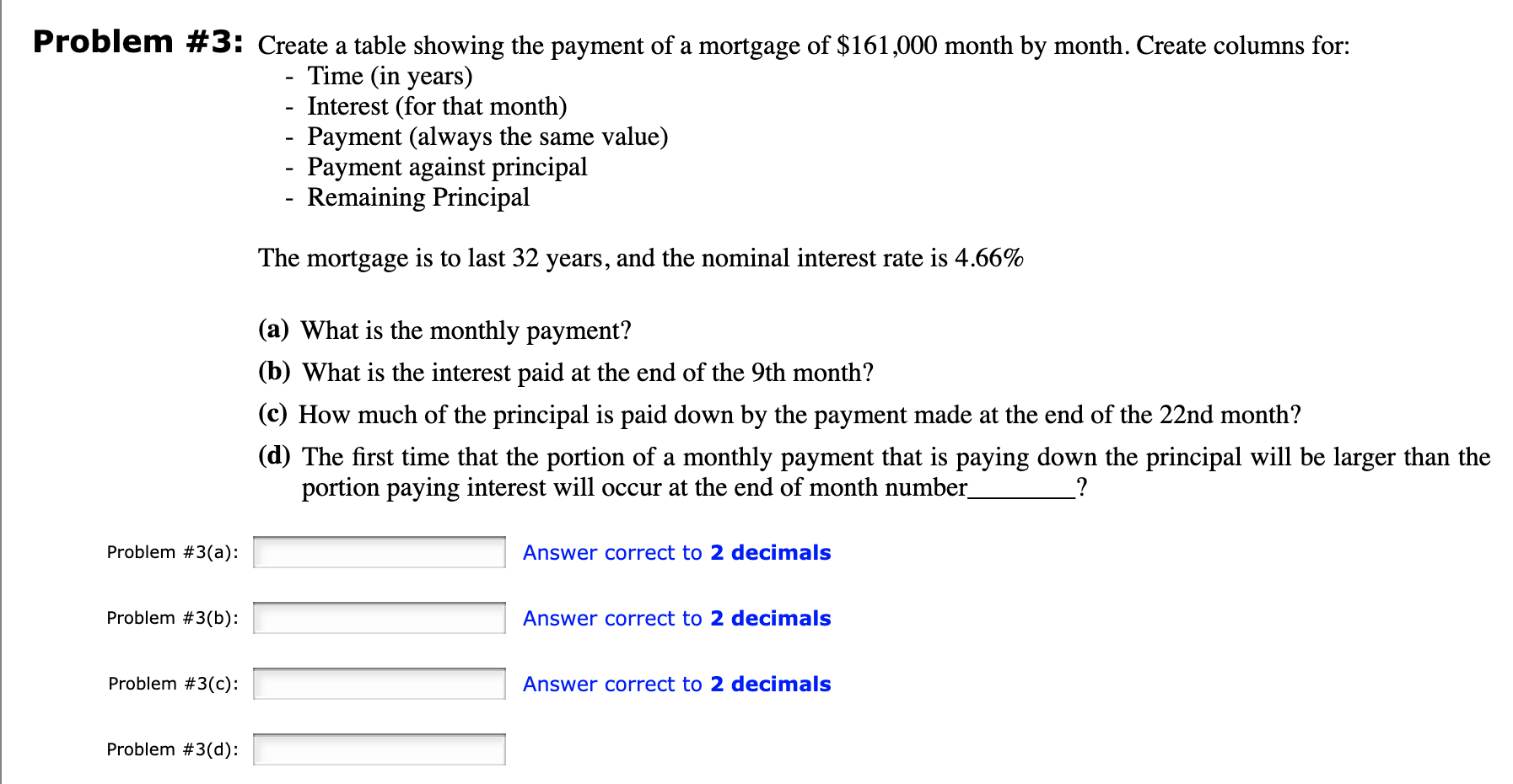 all answered in microsoft excel thank you! Problem #3: Create a table